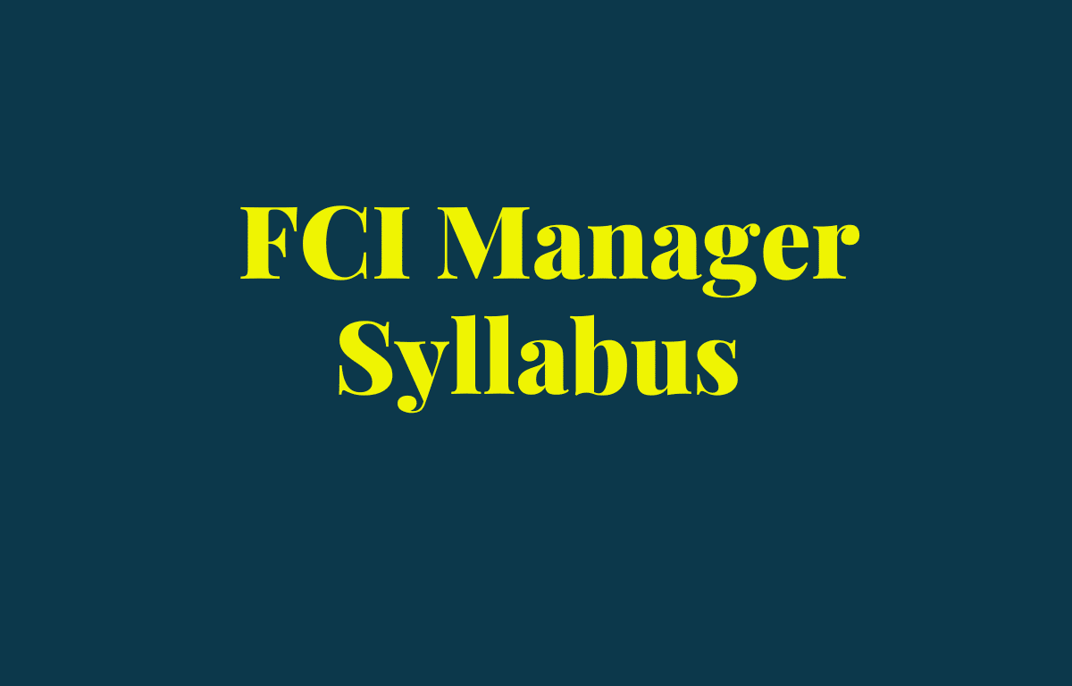 FCI Manager Syllabus 2022